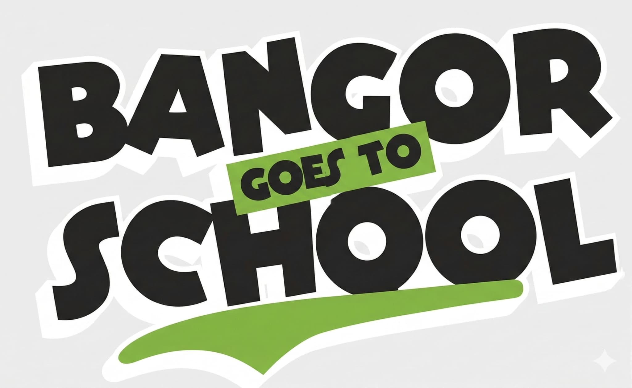 Bangor Goes to School dan Bangor Bertanding
